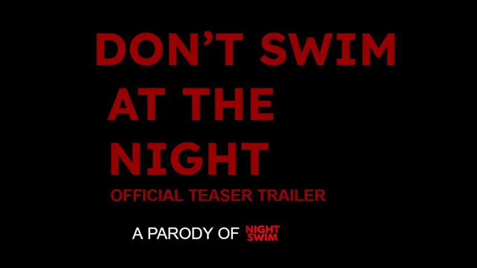 Відео до фільму Don't Swim At (The) Night — Don't Swim At The Night - Teaser Trailer