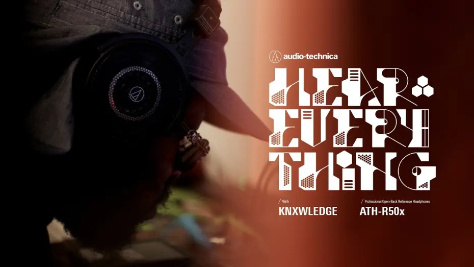 Відео до фільму HEAR EVERYTHING with Knxwledge — HEAR EVERYTHING with Knxwledge | ATH-R50x