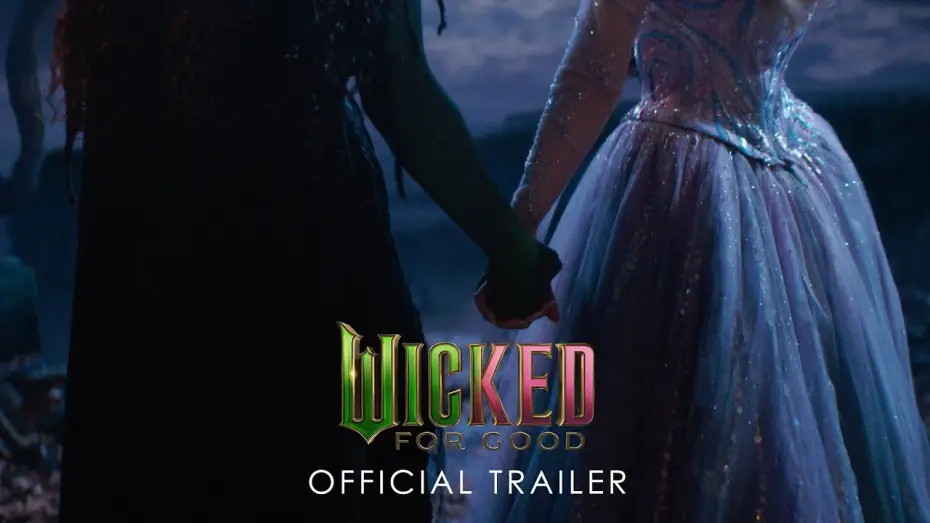 Відео до фільму Wicked: For Good | Official Trailer