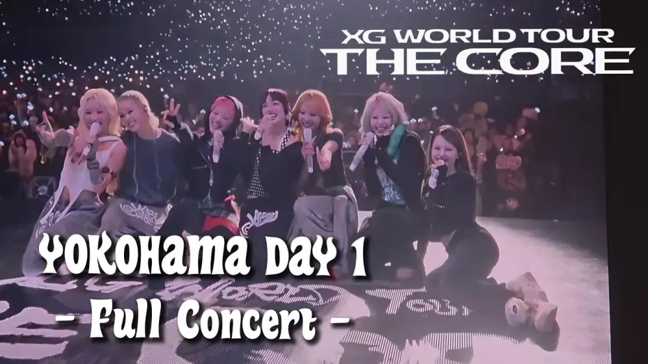 Відео до фільму XG THE CORE in Yokohama — XG THE CORE - Full Concert - YOKOHAMA DAY 1 2026/02/06