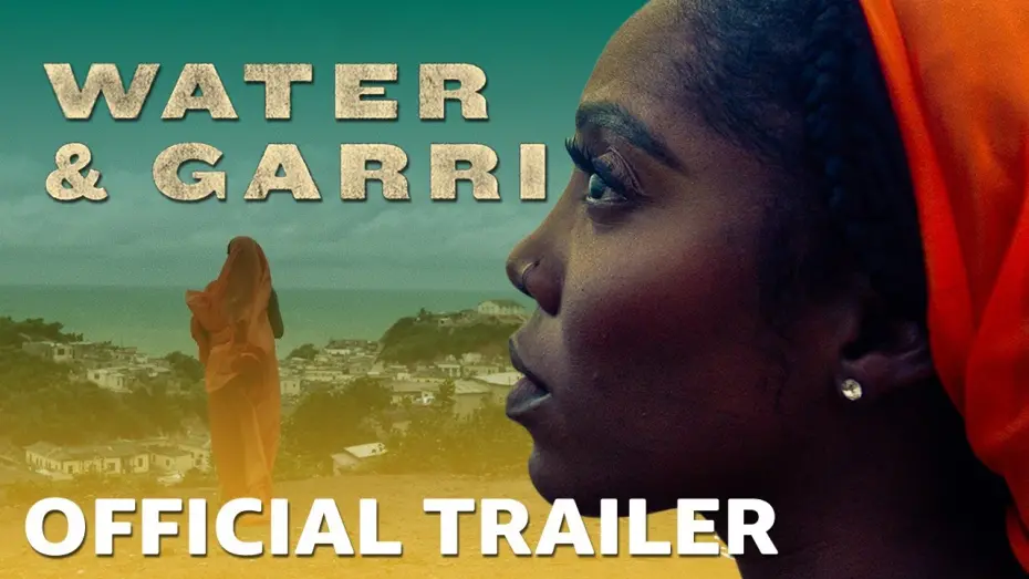 Відео до фільму Water & Garri — Official Trailer