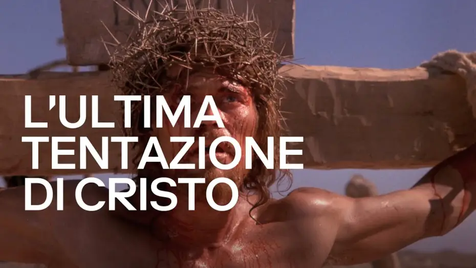 Відео до фільму Остання спокуса Христа — L'ultima tentazione di Cristo (film 1988) TRAILER ITALIANO