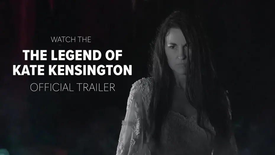 Відео до фільму The Legend of Kate Kensington — The Legend Of Kate Kensington - Official Trailer
