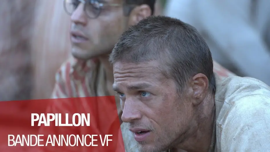 Відео до фільму Метелик — PAPILLON - Bande Annonce 2 VF