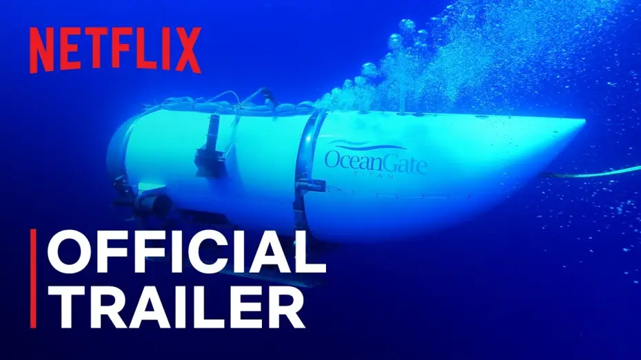 Відео до фільму Титан: Катастрофа підводного апарата OceanGate | Official Trailer
