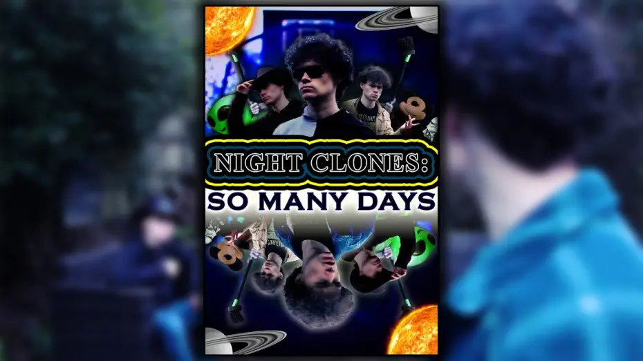 Відео до фільму NIGHT CLONES: SO MANY DAYS — NIGHT CLONES: SO MANY DAYS