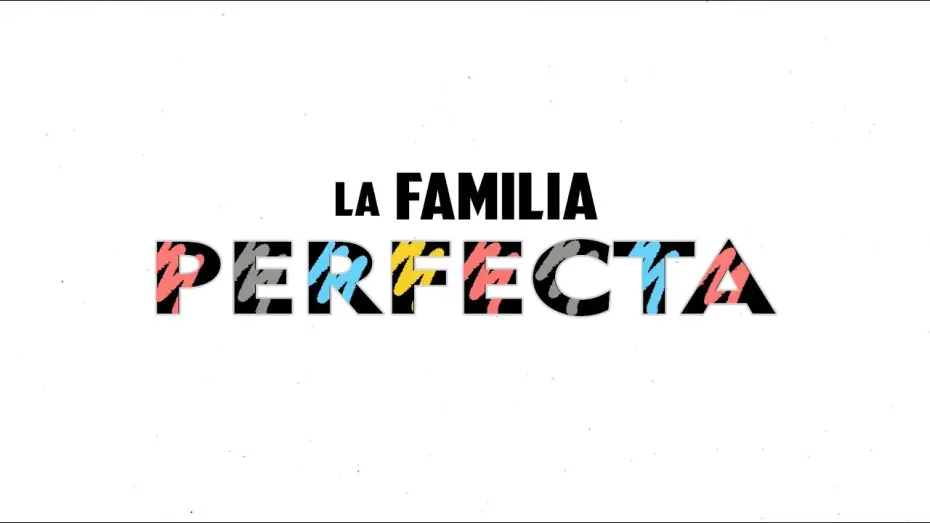 Відео до фільму La Familia Perfecta — TRAILER OFICIAL DE "LA FAMILIA PERFECTA"