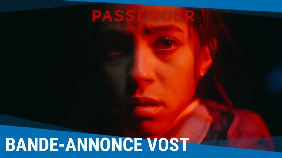 Відео до фільму Passenger | Passenger - Bande-annonce VOSTFR [Au cin&eacute;ma le 20 mai 2026]