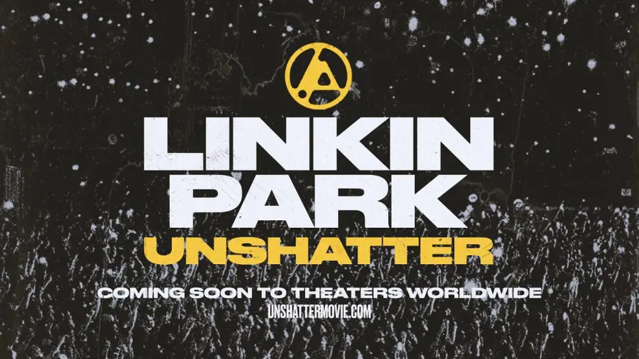 Відео до фільму LINKIN PARK: UNSHATTER | Coming Soon to Theaters Worldwide