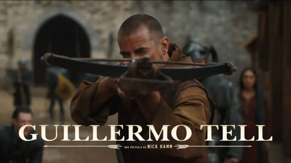 Відео до фільму Вільгельм Телль | Primer tr&aacute;iler oficial