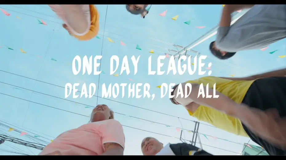 Відео до фільму One Day League: Dead Mother, Dead All | One Day League: Dead Mother, Dead All&rdquo; (2024)