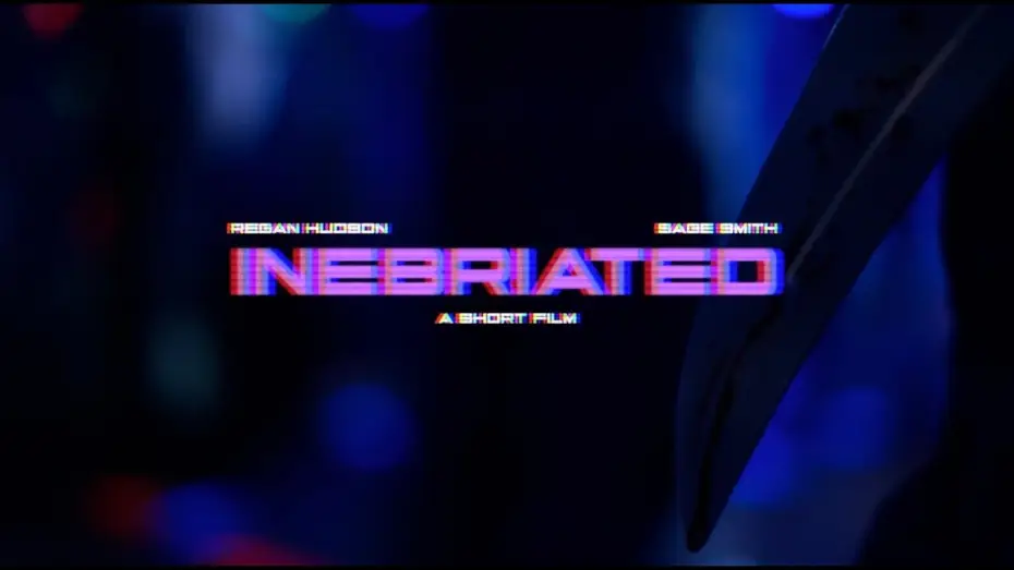 Відео до фільму Inebriated — "INEBRIATED" Short Film - Official Trailer