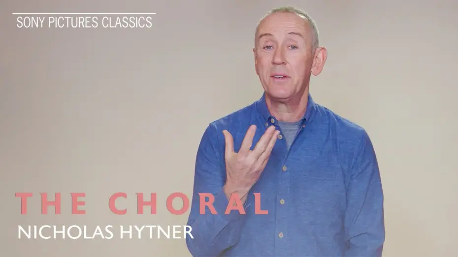 Відео до фільму The Choral | "About the Film" with Director Nicholas Hytner