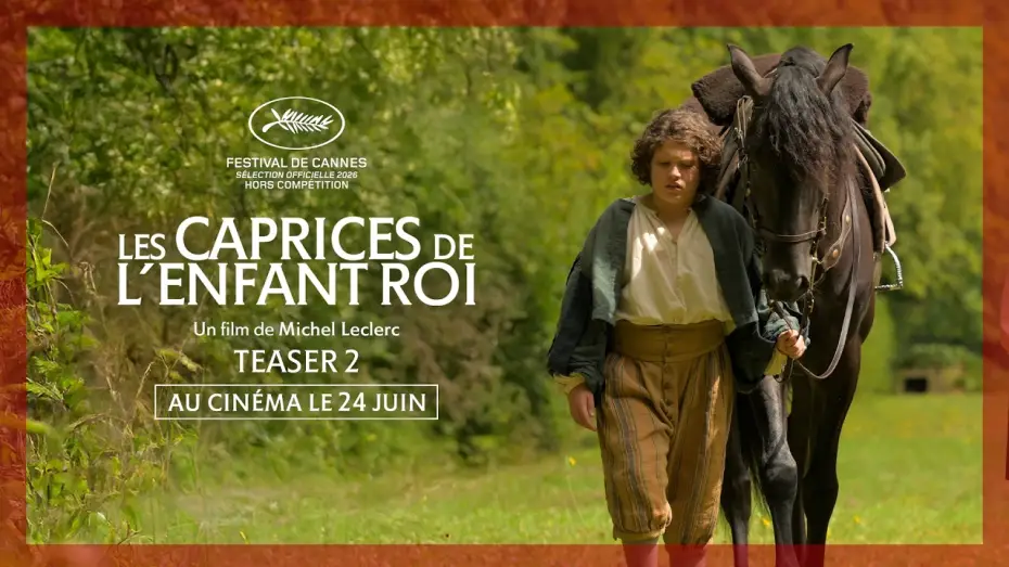 Відео до фільму Les caprices de l’enfant Roi — Teaser #2