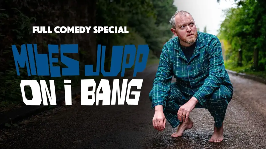 Відео до фільму Miles Jupp: On I Bang | Miles Jupp: On I Bang (2026)