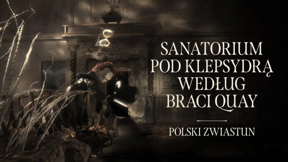Відео до фільму Sanatorium pod Klepsydrą | Oficjalny zwiastun PL