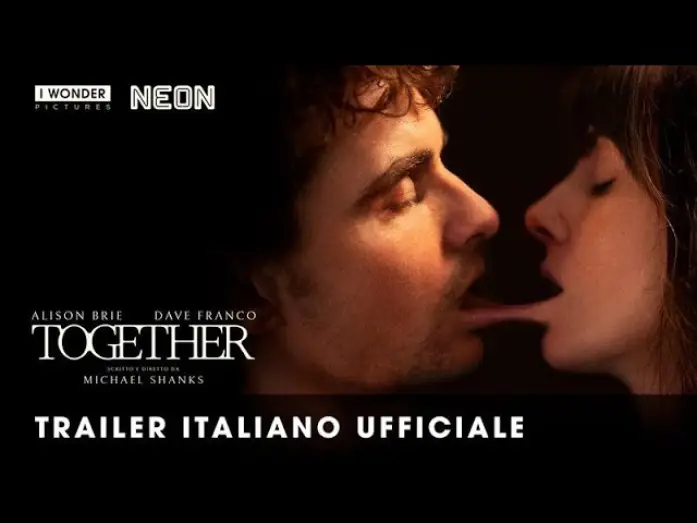 Відео до фільму Одне ціле | TOGETHER | Trailer italiano ufficiale HD