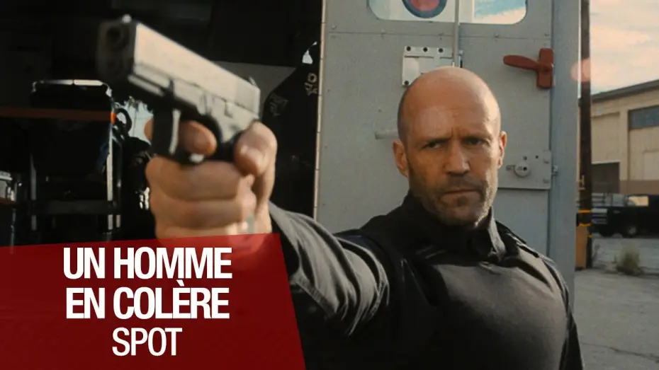 Відео до фільму Гнів людський | UN HOMME EN COL&Egrave;RE - Spot [VF]