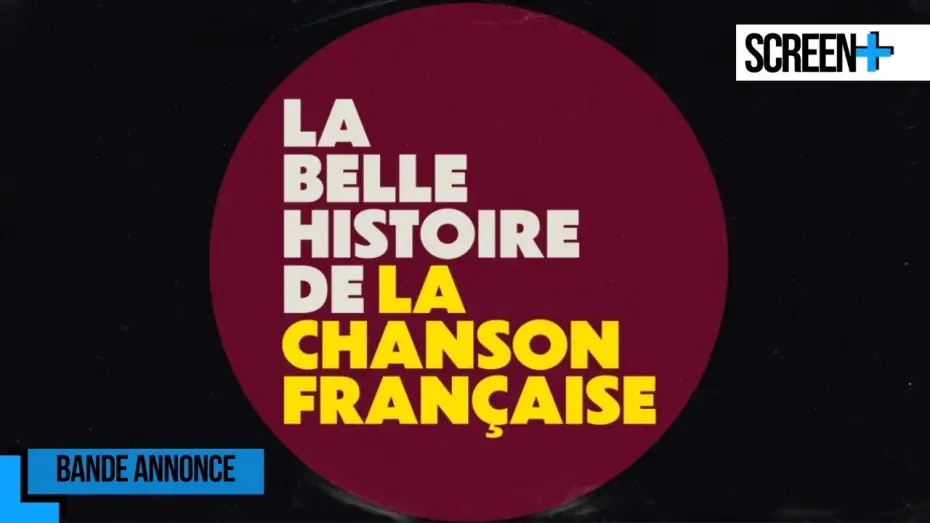 Відео до фільму La belle histoire de la chanson fran&ccedil;aise | La belle histoire de la chanson fran&ccedil;aise sur France 3
