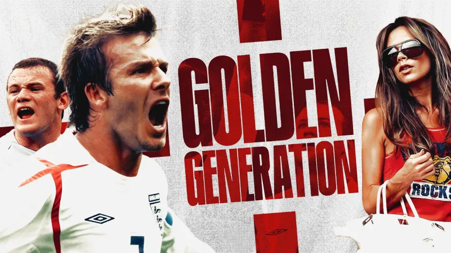 Відео до фільму England 2006: The Golden Generation | WAGS, injuries and missed chances | The story of England's Golden Generation