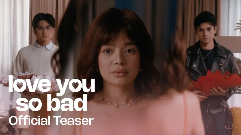 Відео до фільму Love You So Bad | 'Love You So Bad' Official Teaser | Will Ashley, Dustin Yu, Bianca de Vera