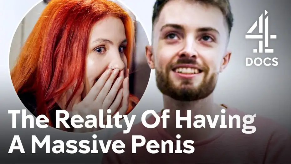 Відео до фільму My Massive Cock | Struggles Of Having A Penis Larger Than Your Forearm | My Massive C**k | Channel 4