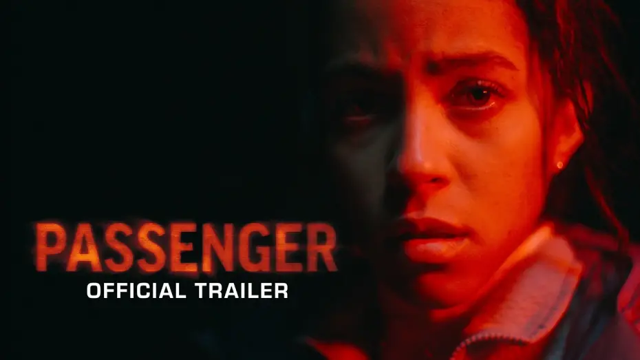 Відео до фільму Passenger | Official Trailer