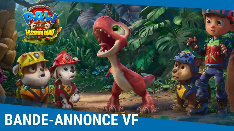 Відео до фільму Щенячий патруль: Динофільм | La Pat&rsquo; Patrouille &ndash; Le film : Mission Dino - Bande-annonce VF [Au cin&eacute;ma le 5 ao&ucirc;t]