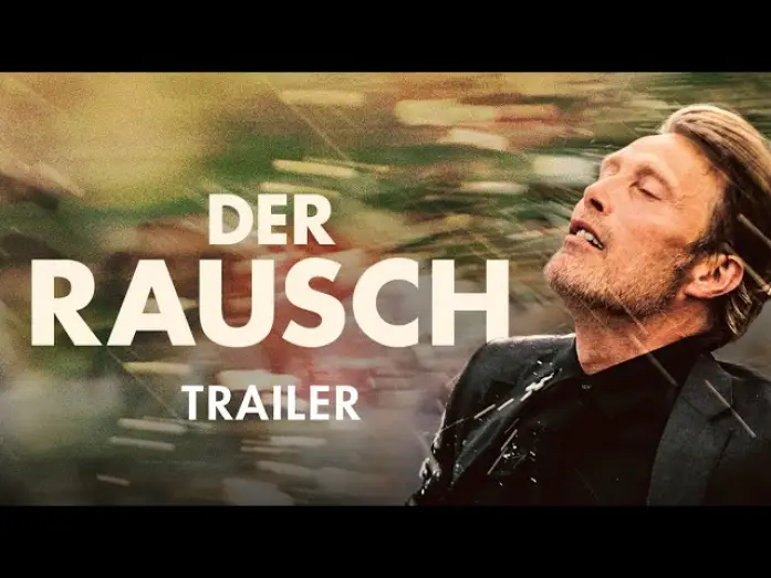 Відео до фільму Ще по одній | Der Rausch | Offizieller Trailer Deutsch HD | Demn&auml;chst im Kino