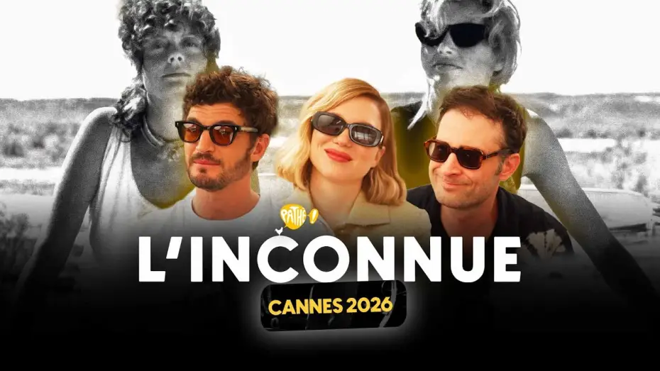 Відео до фільму L&rsquo;inconnue | CANNES 2026 - Interview x L'INCONNUE (L&eacute;a Seydoux, Niels Schneider & Arthur Harari)