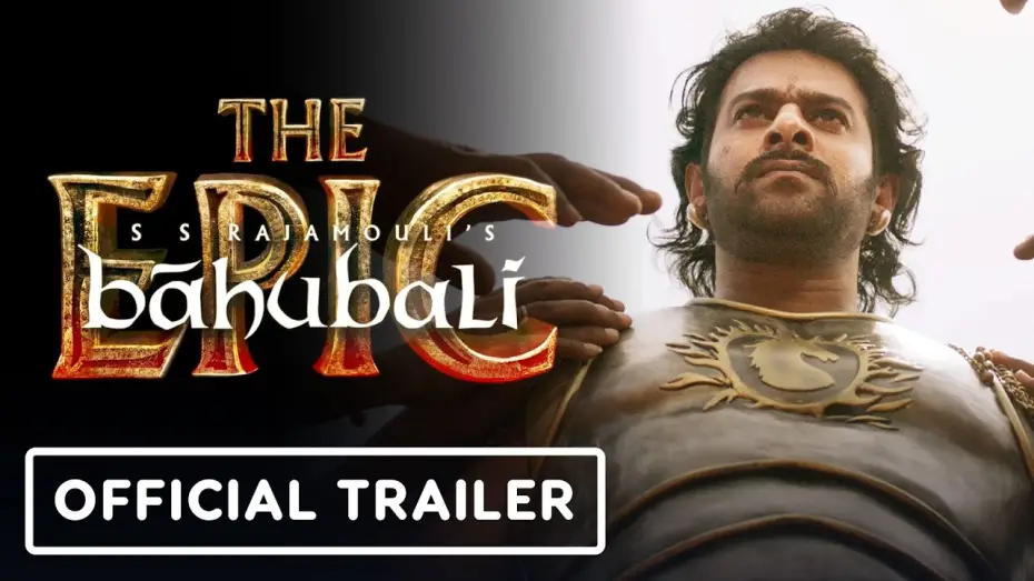 Відео до фільму Bāhubali: The Epic | Baahubali: The Epic - Official Trailer (2025)