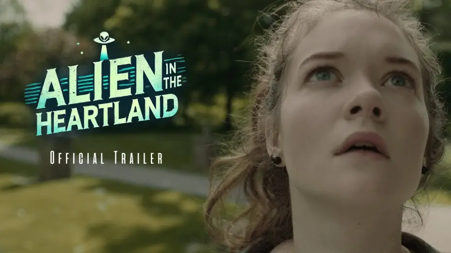 Відео до фільму Alien in the Heartland | Trailer