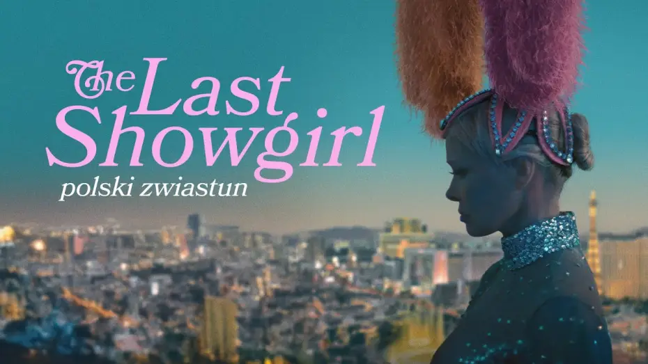 Відео до фільму Остання шоуґерл | The Last Showgirl (2024), oficjalny zwiastun PL, w kinach od 25 kwietnia