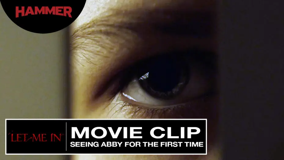 Відео до фільму Впусти мене — Let Me In / Seeing Abby for the First Time (Official Clip)