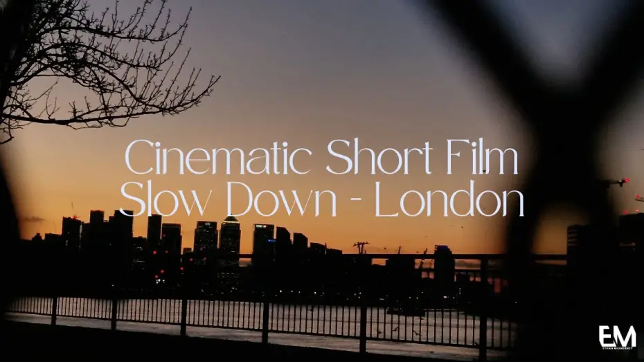 Відео до фільму Slow Down | Slow Down | London | Relaxing Cinematic Short-Film