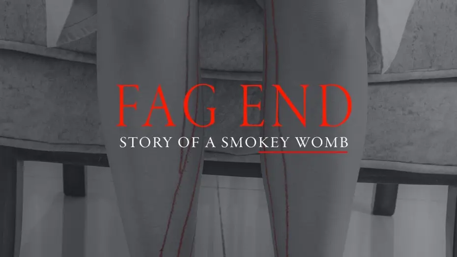 Відео до фільму Fag End | Fag End (Story Of A Smoky Womb) - Official Trailer | Short Film