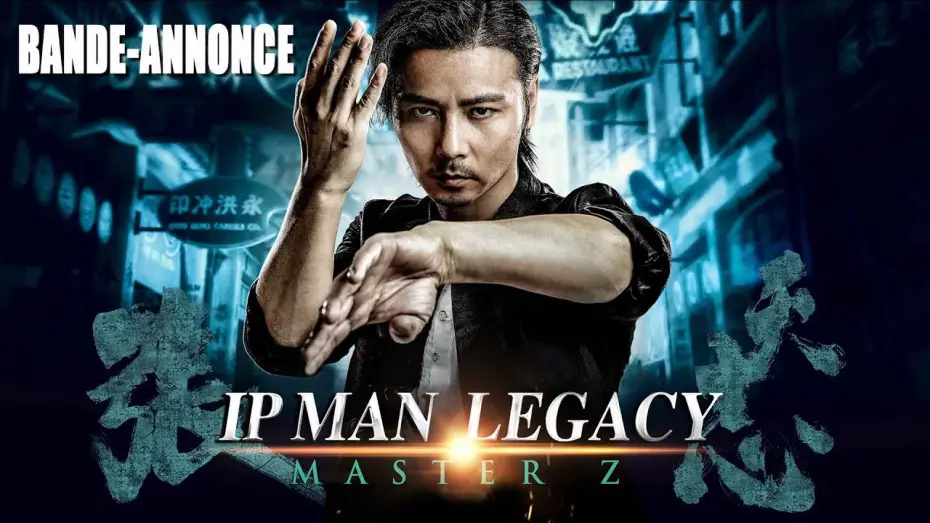 Відео до фільму Майстер Z: Спадок Іп Мана — IP MAN LEGACY :  Master Z - Teaser [VOST]