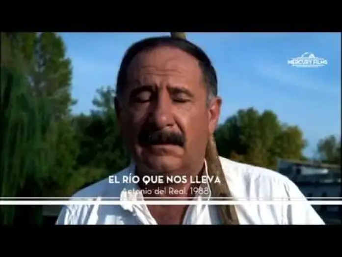 Відео до фільму El r&iacute;o que nos lleva | EL R&Iacute;O QUE NOS LLEVA  de Antonio del Real