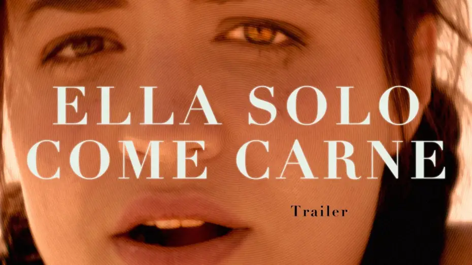 Відео до фільму Ella solo come carne | "Ella Solo Come Carne" Trailer Oficial