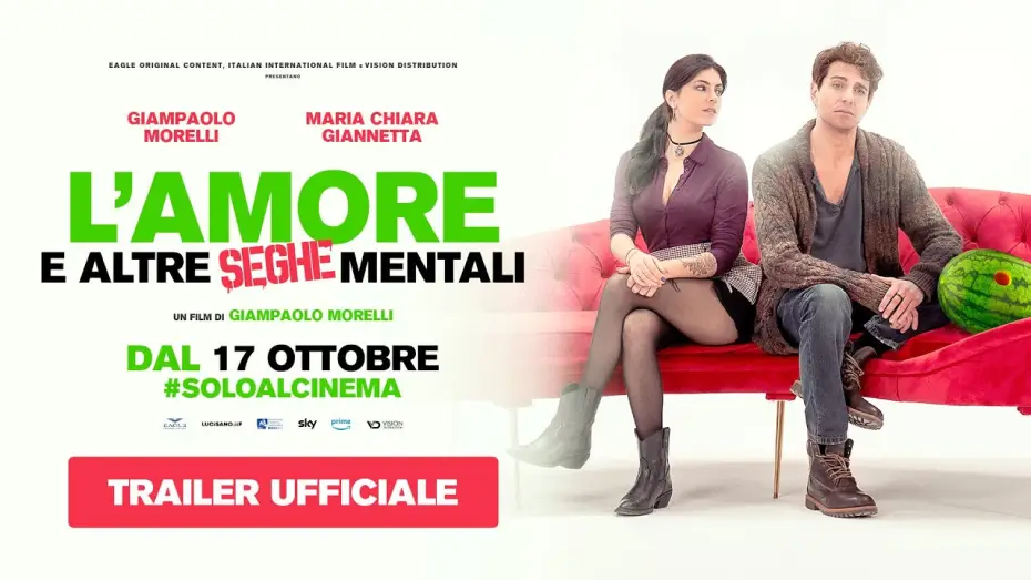 Відео до фільму L'amore e altre seghe mentali | L'amore e altre seghe mentali (2024) - Trailer ufficiale