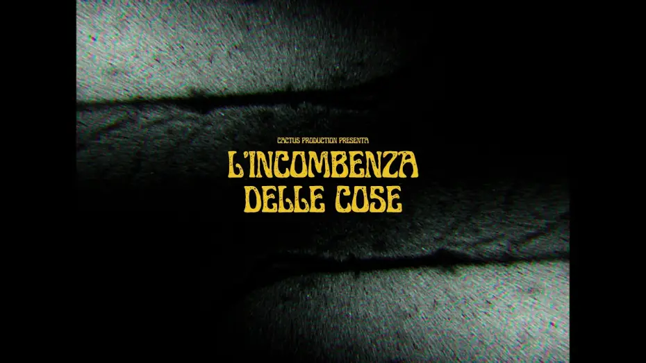 Відео до фільму L'incombenza delle cose — L'incombenza delle cose || Film TRAILER UFFICIALE || Cactus Production