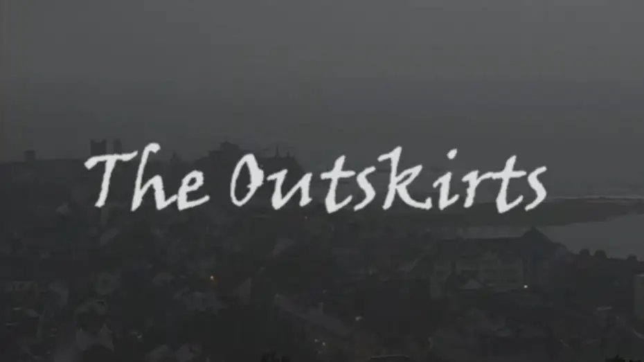 Відео до фільму The Outskirts — The Outskirts