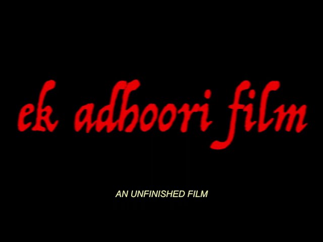 Відео до фільму एक अधूरी फिल्म — ek adhoori film Trailer