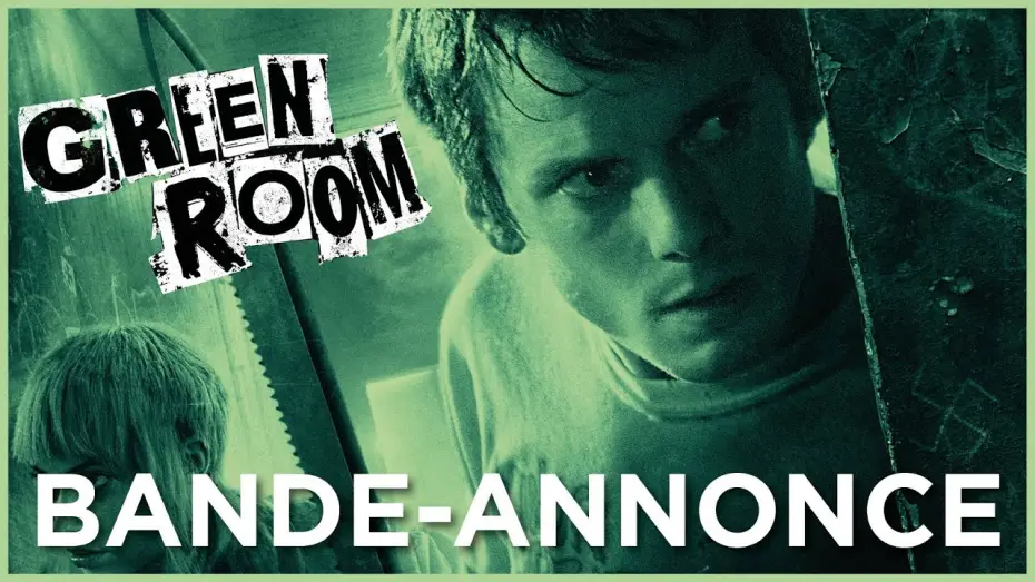 Відео до фільму Зелена кімната — Green Room – Bande Annonce VF