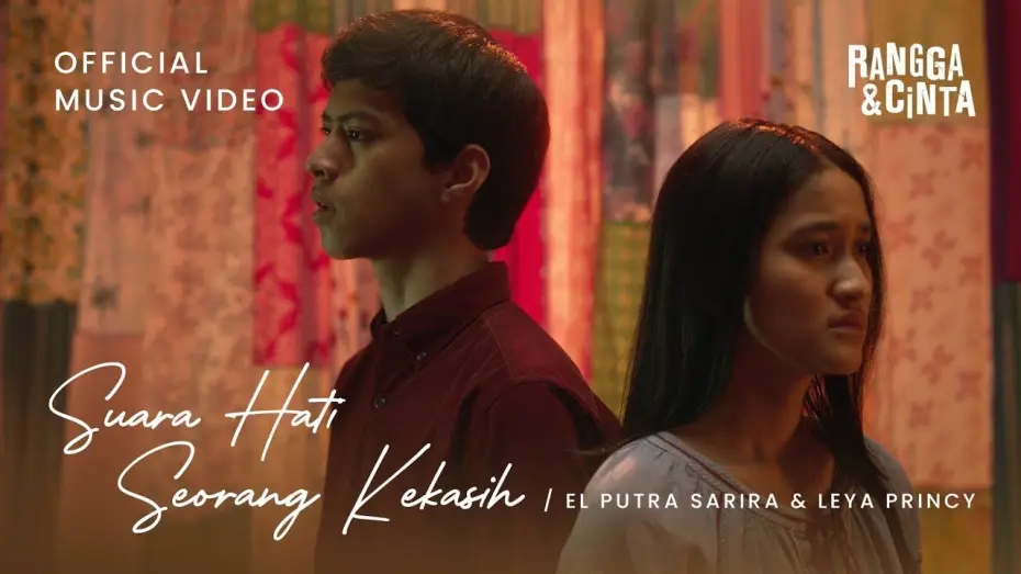 Відео до фільму Rangga & Cinta | El Putra Sarira, Leya Princy - Suara Hati Seorang Kekasih | Official Music Video