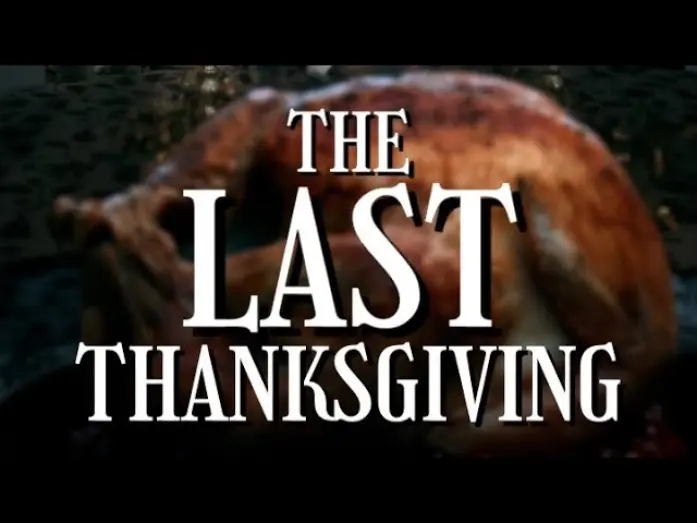 Відео до фільму The Last Thanksgiving | "The Last Thanksgiving" Official Trailer