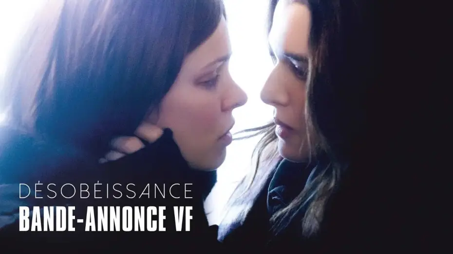 Відео до фільму Непокора — Désobéissance - Bande Annonce VF