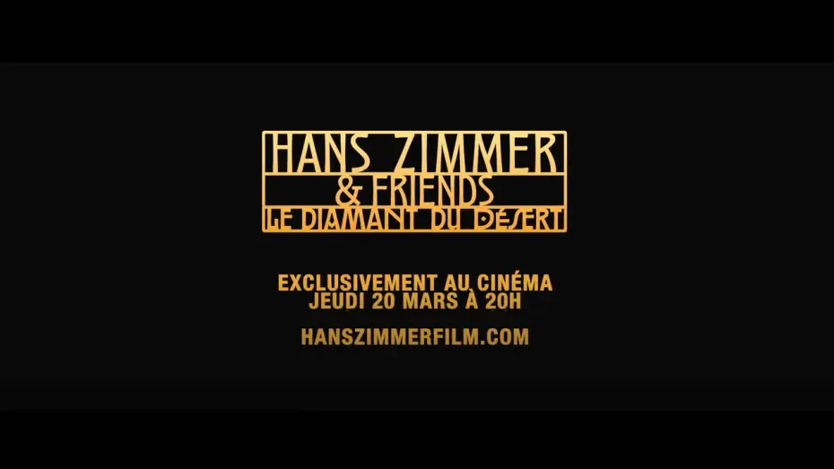 Відео до фільму Hans Zimmer & Friends: Diamond in the Desert | HANS ZIMMER & FRIENDS : LE DIAMANT DU D&Eacute;SERT - BANDE-ANNONCE