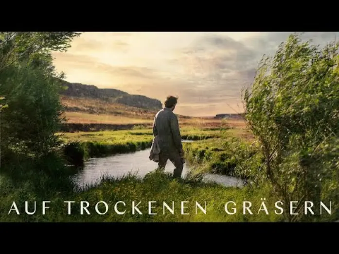 Відео до фільму Про траву, що засихає | Auf trockenen Gr&auml;sern, deutscher Trailer