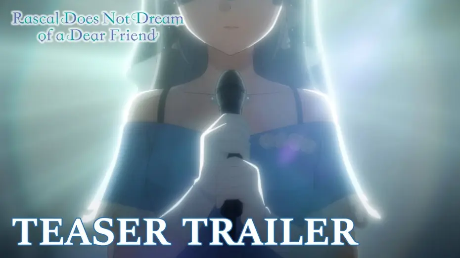 Відео до фільму 青春ブタ野郎はディアフレンドの夢を見ない | Teaser Trailer [Subtitled]